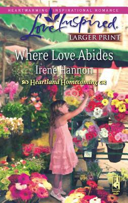 Where Love Abides [Large Print] 0373813570 Book Cover