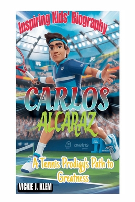 Carlos Alcaraz Kids' Biography: A Tennis Prodig...            Book Cover