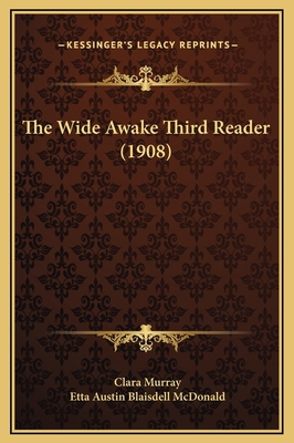 The Wide Awake Third Reader (1908) 1169297218 Book Cover