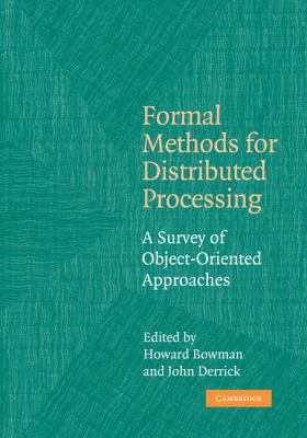 Formal Methods for Distributed Processing: A Su... 0521168759 Book Cover