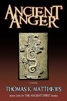 Ancient Anger: Book One of the Ancient Spirit S... 1449074146 Book Cover