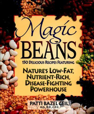 Magic Beans: 150 Delicious Recipes Featuring Na... B00676M00E Book Cover