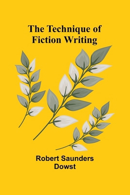 The Technique of Fiction Writing 9357977856 Book Cover