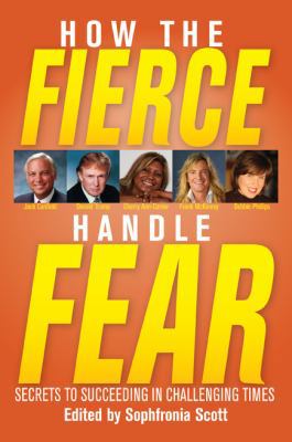 How the Fierce Handle Fear: Secrets to Succeedi... 1936198363 Book Cover