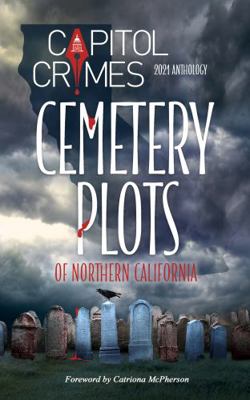 Cemetery Plots of Northern California: 2021 Cap... 1736939122 Book Cover