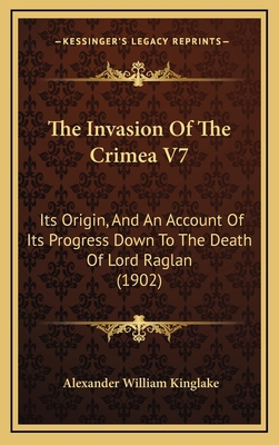 The Invasion Of The Crimea V7: Its Origin, And ... 1167309146 Book Cover