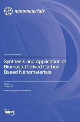 Synthesis and Application of Biomass-Derived Ca... 3036587578 Book Cover