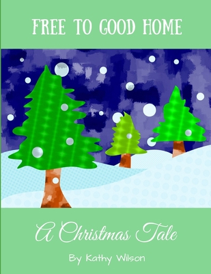 Free To Good Home 1719856699 Book Cover
