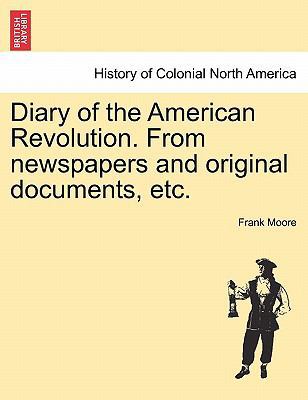 Diary of the American Revolution. From newspape... 1241552401 Book Cover