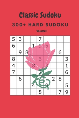 Classic Sudoku: 300+ Hard sudoku Volume 1 B0874KYJQ8 Book Cover