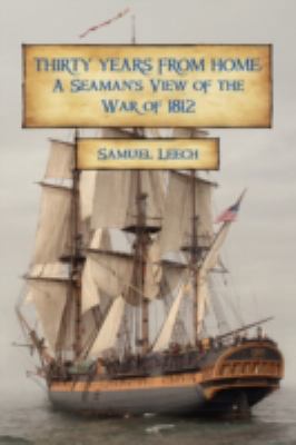 Thirty Years from Home: A Seaman's View of the ... 1934757381 Book Cover
