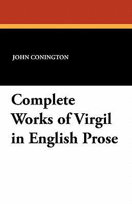 Complete Works of Virgil in English Prose 1434410293 Book Cover