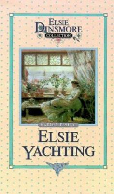 Elsie Yachting with the Raymonds, Book 16 1589602781 Book Cover