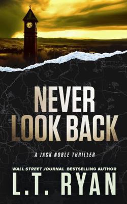 Never Look Back (Jack Noble Large Print Editions) 1685334156 Book Cover