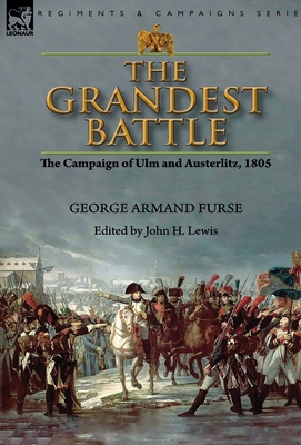 The Grandest Battle: the Campaign of Ulm and Au... 1782828788 Book Cover