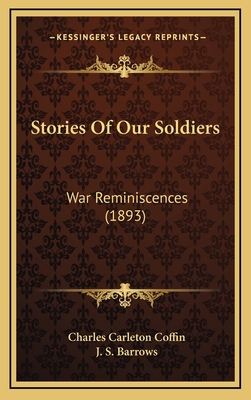 Stories Of Our Soldiers: War Reminiscences (1893) 1165975475 Book Cover