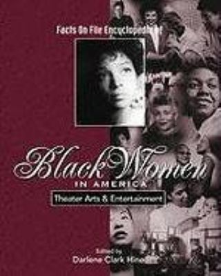 Black Women in America: Theater Arts & Entertai... 0816034362 Book Cover