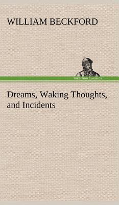 Dreams, Waking Thoughts, and Incidents 3849181812 Book Cover