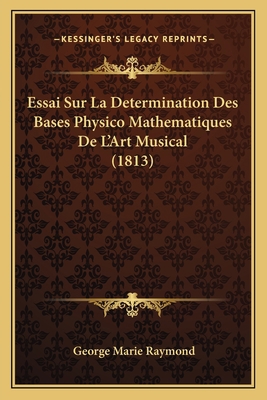 Essai Sur La Determination Des Bases Physico Ma... [French] 1166710173 Book Cover