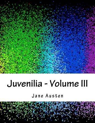 Juvenilia - Volume III 1979690340 Book Cover