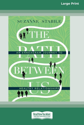 The Path Between Us: An Enneagram Journey to He... [Large Print] 1038758351 Book Cover