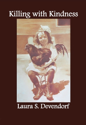 Killing with Kindness 2nd Edition 0977662330 Book Cover