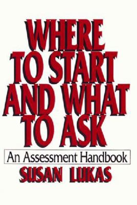 Where to Start and What to Ask: An Assessment H... 0393701522 Book Cover