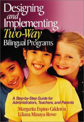 Designing and Implementing Two-Way Bilingual Pr... 0761945652 Book Cover