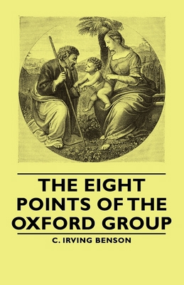 The Eight Points of the Oxford Group 140676518X Book Cover