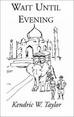 Wait Until Evening 1401038794 Book Cover