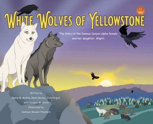 White Wolves of Yellowstone - HB Environmental ... 1963637968 Book Cover