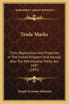 Trade Marks: Their Registration And Protection ... 1165148692 Book Cover