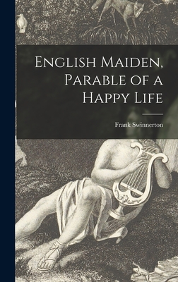 English Maiden, Parable of a Happy Life 1013920376 Book Cover