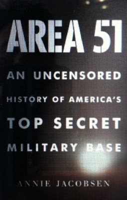 Area 51: An Uncensored History of America's Top... 1409141136 Book Cover