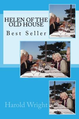 Helen of the Old House: Best Seller 1536899267 Book Cover