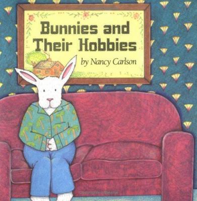 Bunnies and Their Hobbies 1575050668 Book Cover