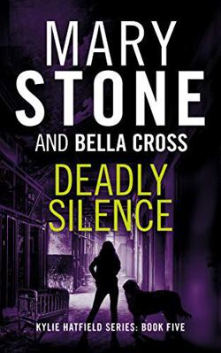 Deadly Silence (Kylie Hatfield Amateur Sleuth M... 1710876301 Book Cover