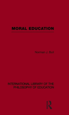 Moral Education (International Library of the P... 0415562724 Book Cover