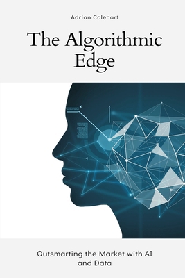 The Algorithmic Edge: Outsmarting the Market wi... 9371779284 Book Cover