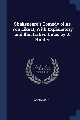 Shakspeare's Comedy of As You Like It, With Exp... 137637420X Book Cover