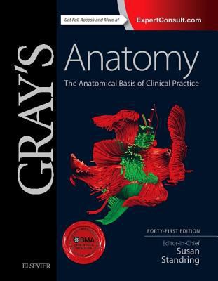 Gray's Anatomy: The Anatomical Basis of Clinica... 0702052302 Book Cover