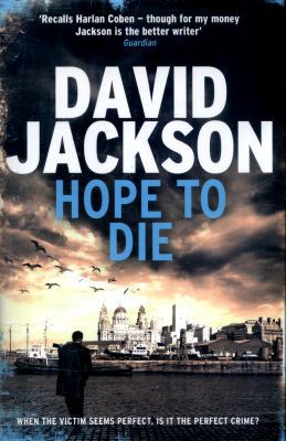 Hope to Die: The gripping serial killer thrille... 1785761110 Book Cover