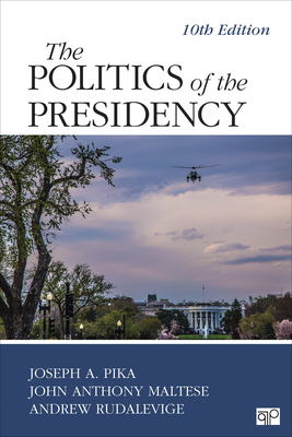 The Politics of the Presidency 1544389965 Book Cover