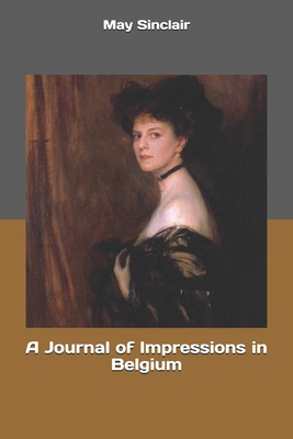 A Journal of Impressions in Belgium 169621128X Book Cover