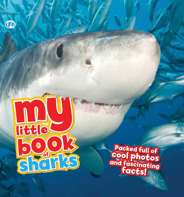 My Little Book of Sharks: Packed Full of Cool P... 1609927885 Book Cover