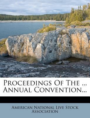 Proceedings of the ... Annual Convention... 1274405270 Book Cover