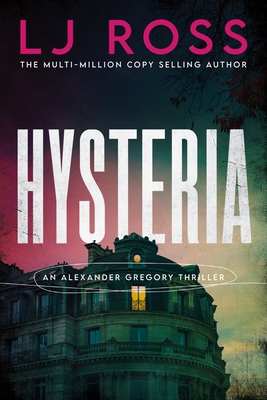 Hysteria: An Alexander Gregory Thriller 1464273901 Book Cover