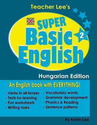 Teacher Lee's Super Basic English 2 - Hungarian... 172647738X Book Cover