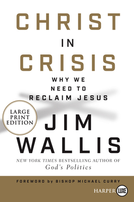 Christ in Crisis?: Why We Need to Reclaim Jesus [Large Print] 0062944819 Book Cover