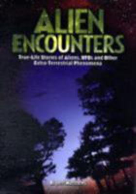 Alien Encounters: True-life Stories of Aliens, ... B0082OOUPC Book Cover